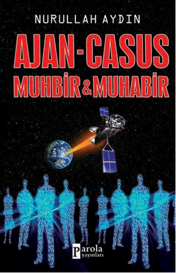 
Ajan - Casus Muhbir - Muhabir
