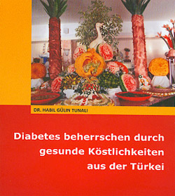 
Diabetes beherrschen durch 
gesunde Köstlichkeiten 
aus der Türkei 

