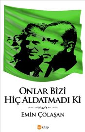 Onlar Bizi Hiç Aldatmadı Ki