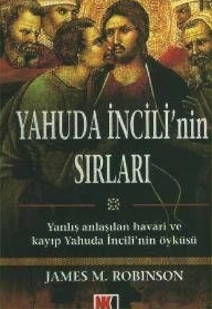 
Yahuda İncili'nin Sırları 
Yanlış Anlaşılan Havari ve Kayıp Yahuda İncili'nin Öyküsü

