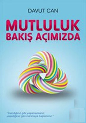 Mutluluk Bakış Açımızda