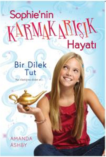 Sophie'nin Karmakarışık Hayatı 1 <br />Bir Dilek Tut