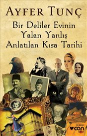 Bir Deliler Evinin <br />Yalan Yanlış <br />Anlatılan Kısa Tarihi