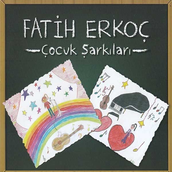 Çocuk Şarkıları<br />Fatih Erkoç