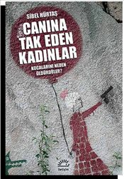 Canına Tak Eden Kadınlar <br />Kocalarını Neden Öldürdüler