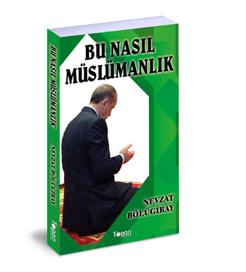 Bu Nasıl Müslümanlık