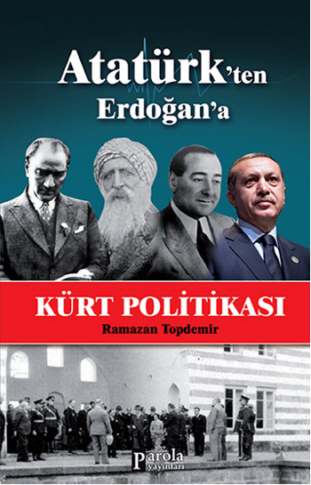 Atatürk'ten Erdoğan'a Kürt Politikası