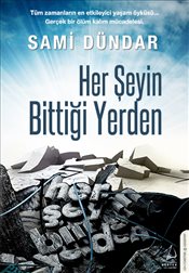 Her Şeyin Bittiği Yerden <br />