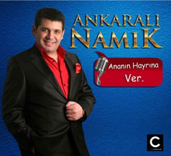 Ananın Hayrına Ver <br />Ankaralı Namık