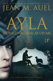 Ayla : Boyalı Mağaralar Diyarı