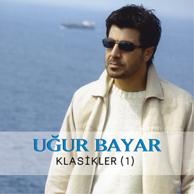 
Klasikler 1<br />Uğur Bayar 
