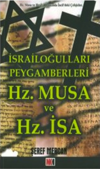 İsrailoğulları Peygamberleri Hz. Musa ve Hz. İsa