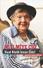 Muazzez İlmiye Çığ<br />Nasıl Büyük İnsan Oldu