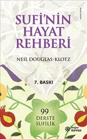 Sufi'nin Hayat <br />Rehberi : 99 Derste <br />Sufilik