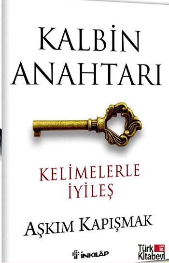 Kalbin Anahtarı <br />Kelimelerle İyileş<br />