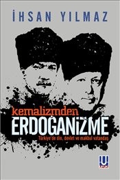 Kemalizmden <br />Erdoğanizme <br />Türkiye'de Din <br />Devlet ve Makbul <br />Vatandaş