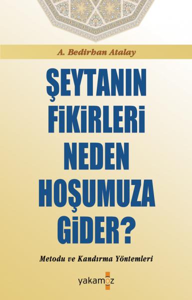 Şeytanın Fikirleri Neden Hoşumuza Gider