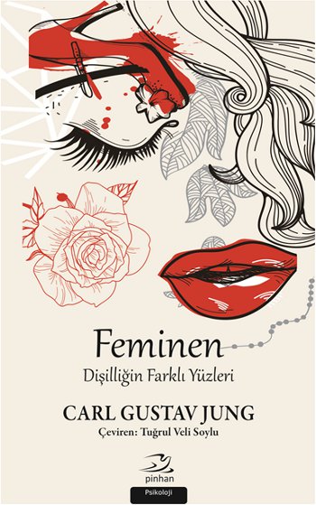 Feminen <br />Dişilliğin Farklı Yüzleri