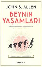 Beynin Yaşamları <br />İnsan Beyninin ve <br />Zihninin Evrimleri