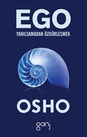 Ego : Yanılsamadan Özgürleşmek