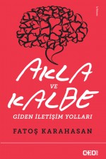 
Akla Ve Kalbe Giden İletişim Yolları
