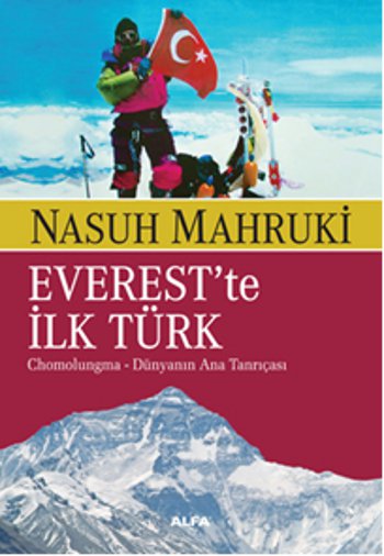 Everest'te İlk Türk  <br />Chomolugma - Dünyanın Ana Tanrıçası