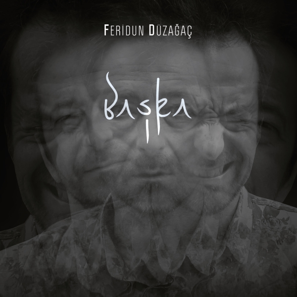 
Başka<br />Feridun Düzağaç
