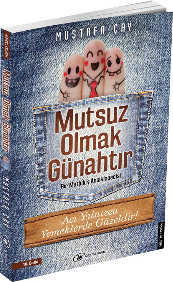 Mutsuz Olmak Günahtır