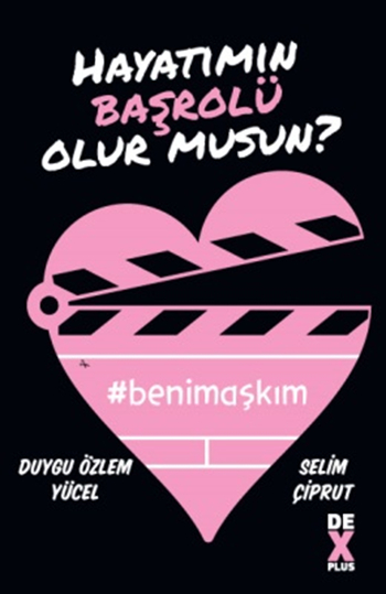 Hayatımın Başrolü Olur Musun?