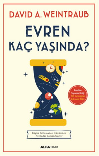 
Evren Kaç Yaşında? -
Büyük Patlamadan 
Günümüze Ne Kadar Zaman Geçti?

