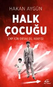 Halk Çocuğu - CHP İçin Ortak Dil Arayışı 