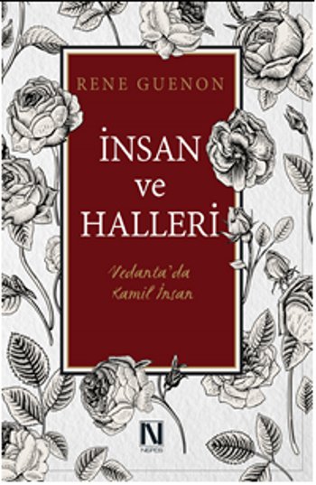 İnsan ve Halleri<br />Vedanta'da Kamil İnsan