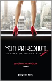 Yeni Patronum <br />Sıfırdan Başlayanların Öyküsü