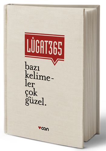 Lugat 365<br />Bazı Kelimeler Çok Güzel