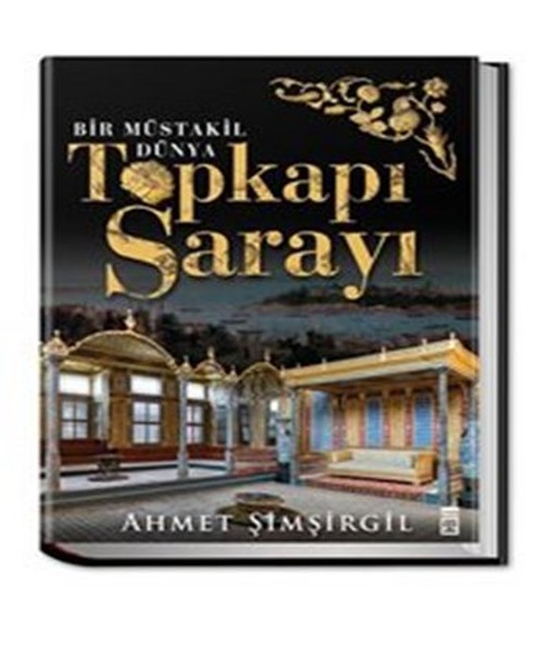 Topkapı Sarayı - Bir Müstakil Dünya