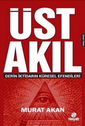 Üst Akıl<br />Derin İktidarın Küresel Efendileri