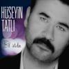 Bil İstedim<br />Hüseyin Tatlı