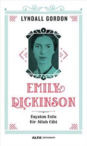 Emily Dickinson <br />Hayatım Dolu Bir Silah Gibi