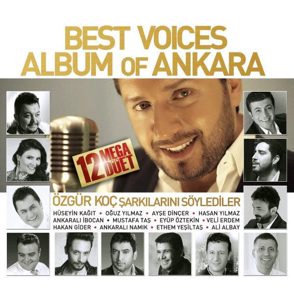 Best Voices Album <br />Of Ankara <br />Özgür Koç Şarkılarını Söylediler