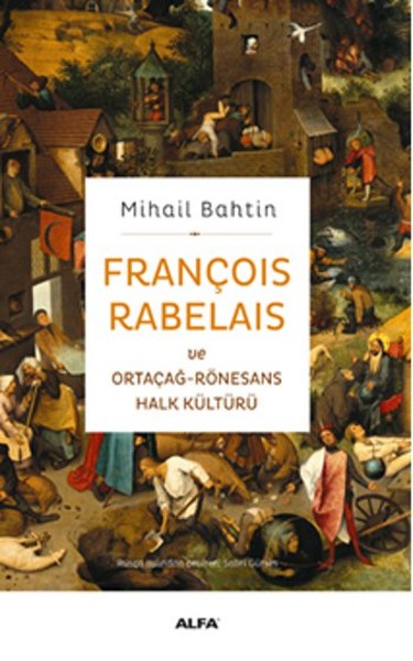 François Rabelaıs Ve <br />Ortaçağ-Rönesans <br />Halk Kültürü