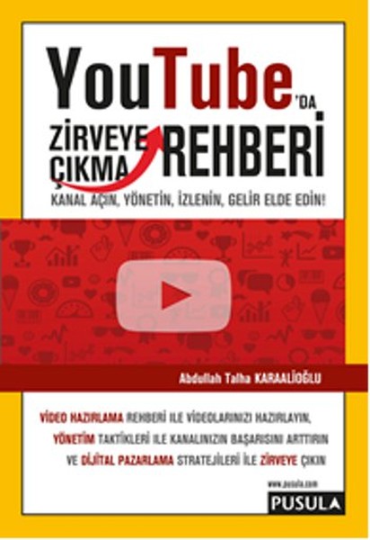 YouTube'da Zirveye Çıkma Rehberi