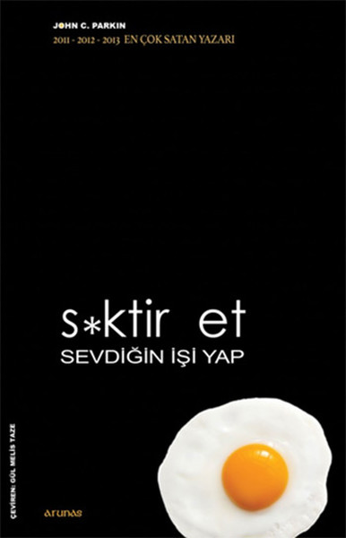 S*ktir Et Sevdiğin İşi Yap