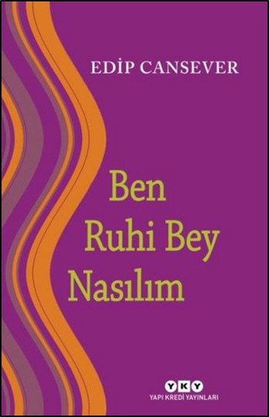 Ben Ruhi Bey Nasılım