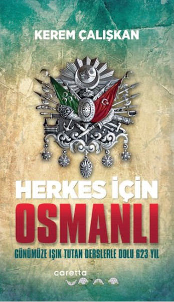 Herkes İçin Osmanlı -  Derslerle Dolu 623 Yıl