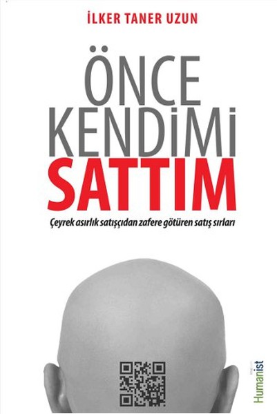 
Önce Kendimi Sattım - 
Zafere Götüren Satış Sırları

