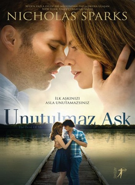 Unutulmaz Aşk  <br />İlk Aşkınızı Asla Unutamazsınız!