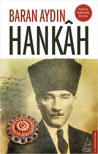 Hankah <br />Atatürk Hakkında ilk Kez