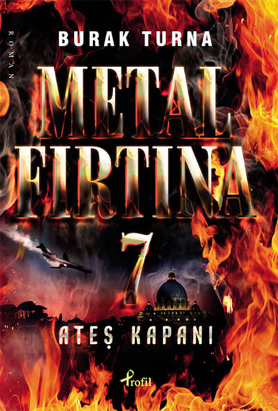 Metal Fırtına 7 <br />Ateş Kapanı