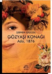 Gözyaşı Konağı <br />Ada 1876