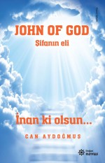 John Of God - Şifanın Eli